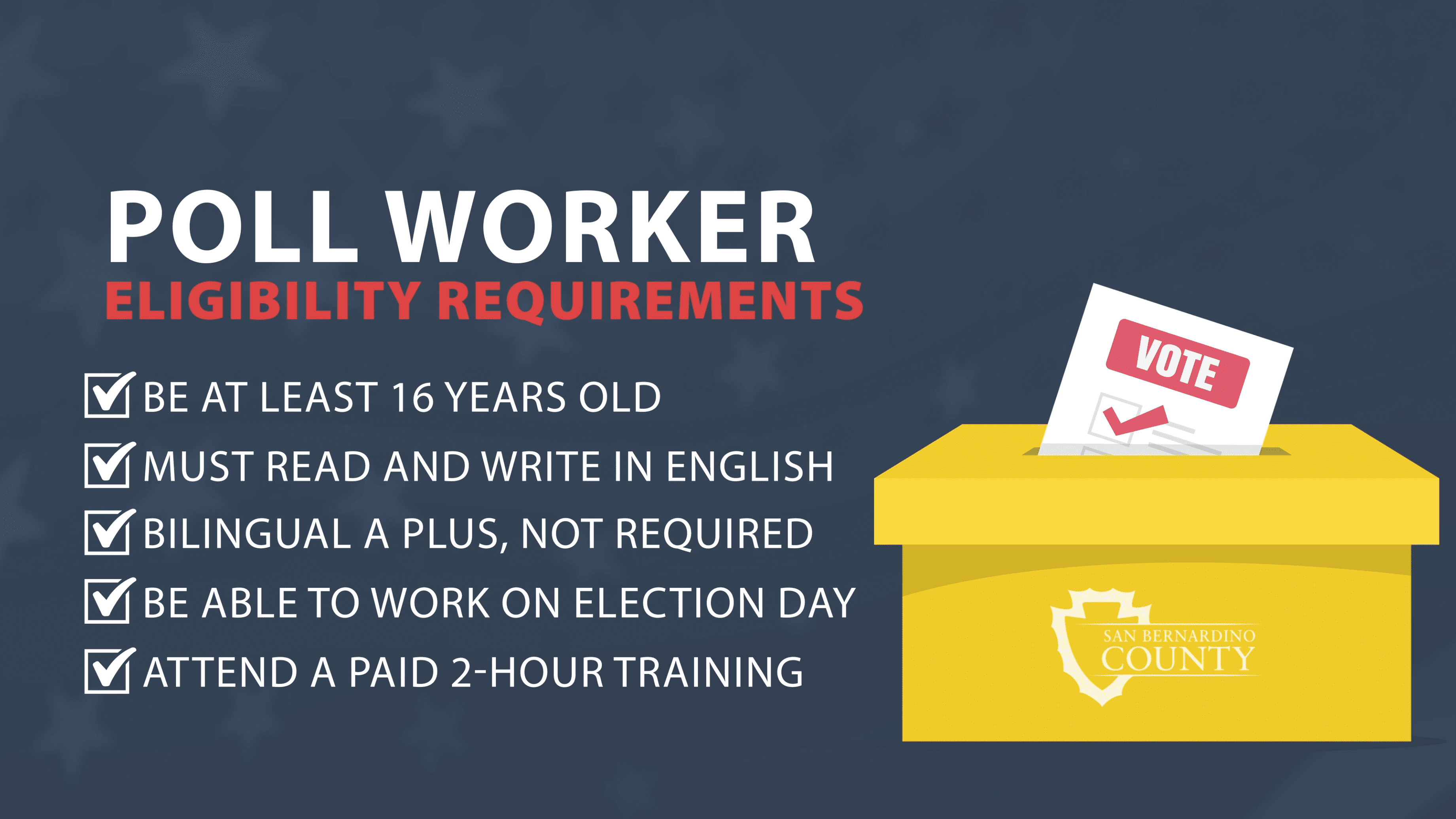 Poll worker eligibility: 16+, English reading/writing, bilingual optional, available on Election Day, attend paid 2-hour training.